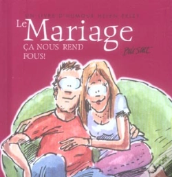 Capa do artigo Le Mariage ; Ca Nous Rend Fous !