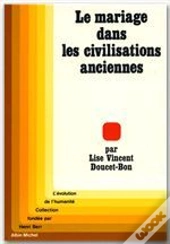 Le Mariage Dans Les Civilisations Anciennes