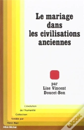 Le Mariage Dans Les Civilisations Anciennes