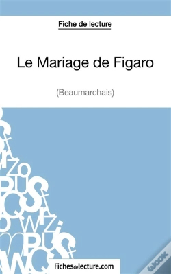 Capa do artigo Le Mariage De Figaro De Beaumarchais : Analyse Complète De L'Oeuvre