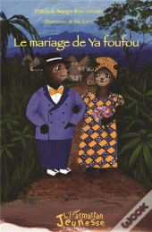 Le Mariage De Ya Foufou