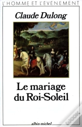 Le Mariage Du Roi-Soleil