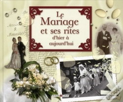 Capa do artigo Le Mariage Et Ses Rites ; D'Hier À Aujourd'Hui