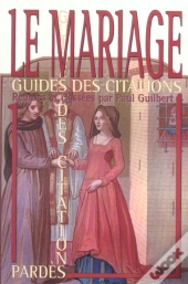 Le Mariage ; Guide Des Citations