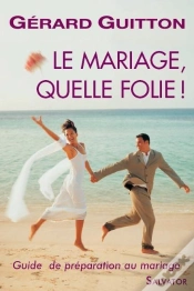 Capa do artigo Le Mariage, Quelle Folie ! Guide De Préparation Au Mariage