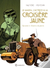 Le Marin, L'Actrice Et La Croisiere Jaune T02