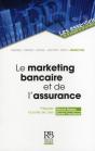 Le Marketing Bancaire Et De L'Assurance ; Préparer La Sortie De La Crise - Preview