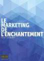 Le Marketing De L'Enchantement - Preview
