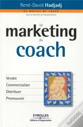 Le Marketing Du Coach ; Vendre, Commercialiser, Distribuer, Promouvoir