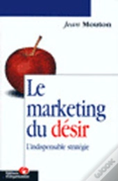 Le Marketing Du Desir