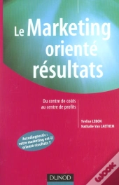 Le Marketing Oriente Resultats ; Du Centre De Couts Au Centre De Profits