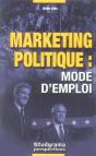 Le Marketing Politique : Mode D'Emploi - Preview