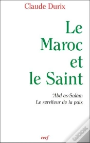 Capa do artigo Le Maroc Et Le Saint ; Abd As-Salâm, Le Serviteur De La Paix