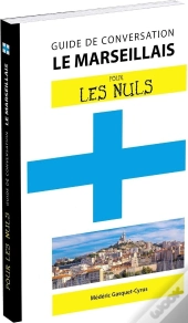 Le Marseillais Pour Les Nuls (2e Édition)