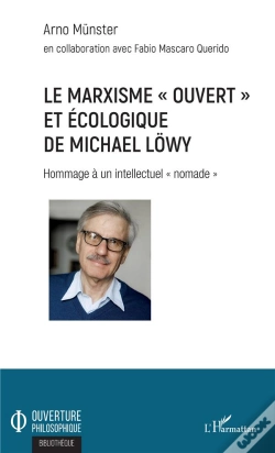 Capa do artigo Le Marxisme "Ouvert" Et Ecologique De Michael Lowy - Hommage A Un Intellectuel "Nomade"