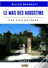 Le Mas Des Augustins ; Les Vies Perdues