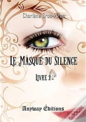 Le Masque Du Silence Livre 2