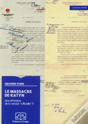Le Massacre De Katyn. Une Refutation De La Version "Officielle" ?