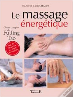 Capa do artigo Le Massage Energetique ; Cours Complet De Fu Jing Tao