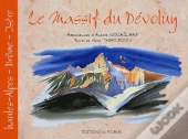 Le Massif Du Dévoluy ; Hautes-Alpes, Drôme, Isère