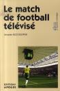 Le Match De Football Télévisé - Preview
