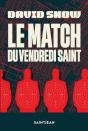 Le Match Du Vendredi Saint - Preview
