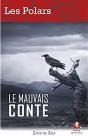 Le Mauvais Conte - Preview