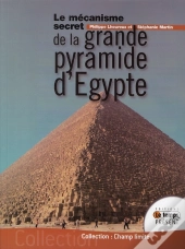 Le Mécanisme Secret De La Grande Pyramide D'Egypte