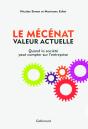 Le Mécénat, Valeur Actuelle ; Quand La Société Peut Compter Sur L'Entreprise - Preview