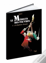 Capa do artigo Le Médecin Des Pauvres T.2 ; Le Capitaine Lacuzon