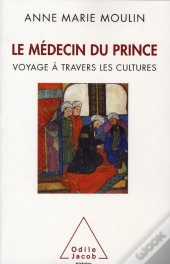Le Médecin Du Prince ; Voyage À Travers Les Cultures