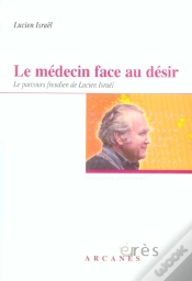 Capa do artigo Le Medecin Face Au Desir ; Le Parcours Freudien De Lucien Israel