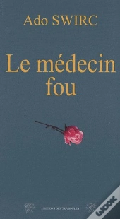 Le Médecin Fou