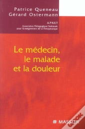 Le Medecin, Le Malade Et La Douleur