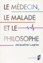 Le Médecin, Le Malade Et Le Philosophe (Édition 2017) - Preview