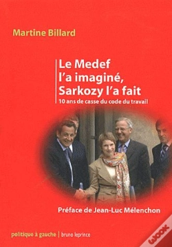 Capa do artigo Le Medef L'A Imagine Sarkozy L'A Fait