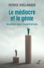 Le Médiocre Et Le Génie : Manifeste Pour L'Essentialisme - Preview