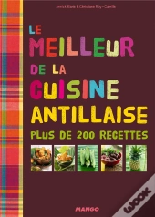 Le Meilleur De La Cuisine Antillaise