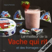 Le Meilleur De La Vache Qui Rit Et Des Fromages Cultes