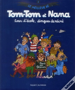 Capa do artigo Le Meilleur De Tom-Tom Et Nana T.2 ; Fous D'École, Dingues De Récré !