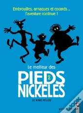 Le Meilleur Des Pieds Nickelés Tome 2; Embrouilles, Arnaques Et Cocards... L'Aventure Continue !