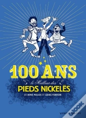 Le Meilleur Des Pieds Nickelés Tome 7 ; Spécial 100 Ans !