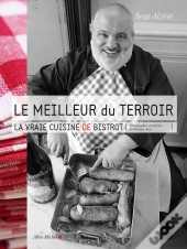 Le Meilleur Du Terroir ; La Vraie Cuisine De Bistrot