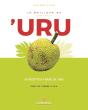 Le Meilleur Du 'Uru ; 55 Recettes À Base De 'Uru ; Fruit De L'Arbre À Pain - Preview
