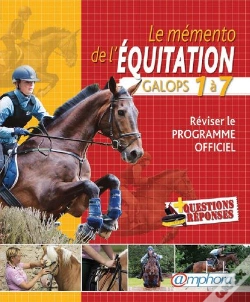 Capa do artigo Le Mémento De L'Équitation ; Galops 1 À 7 ; Réviser Le Programme Officiel