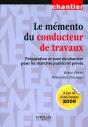 Le Mémento Du Conducteur De Travaux ; Préparation Et Suivi De Chantier Pour Les Marchés Publics Et Privés - Preview