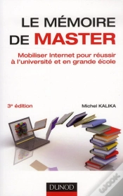 Capa do artigo Le Memoire De Master - 3e Edition - Mobiliser Internet Pour Reussir A L