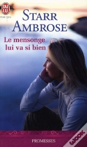 Le Mensonge Lui Va Si Bien
