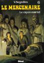 Le Mercenaire T.6; Le Rayon Mortel - Preview