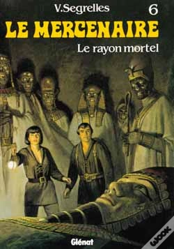 Capa do artigo Le Mercenaire T.6; Le Rayon Mortel